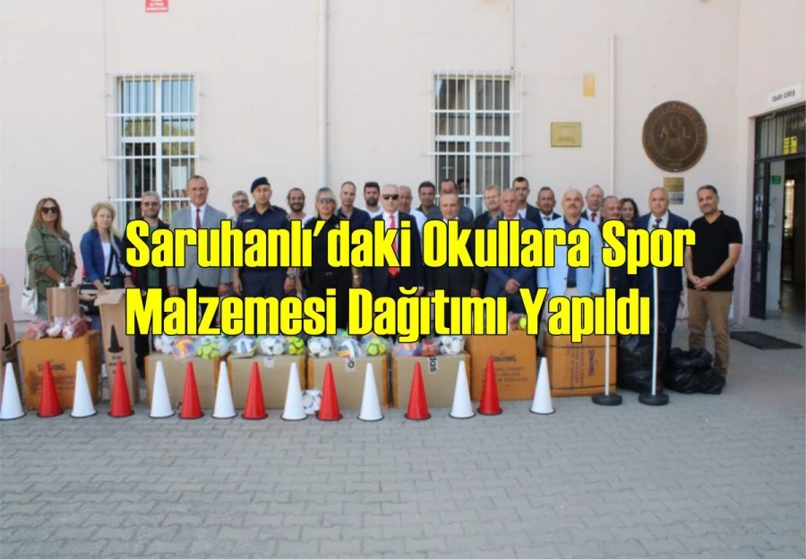 Saruhanlı’daki Okullara Spor Malzemesi Dağıtımı Yapıldı