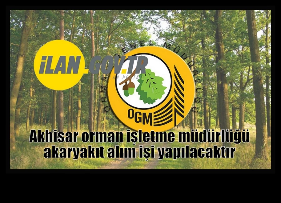Akhisar orman işletme müdürlüğü akaryakıt alım işi yapılacaktır