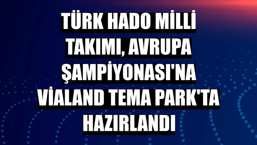 Türk HADO Milli Takımı, Avrupa Şampiyonası