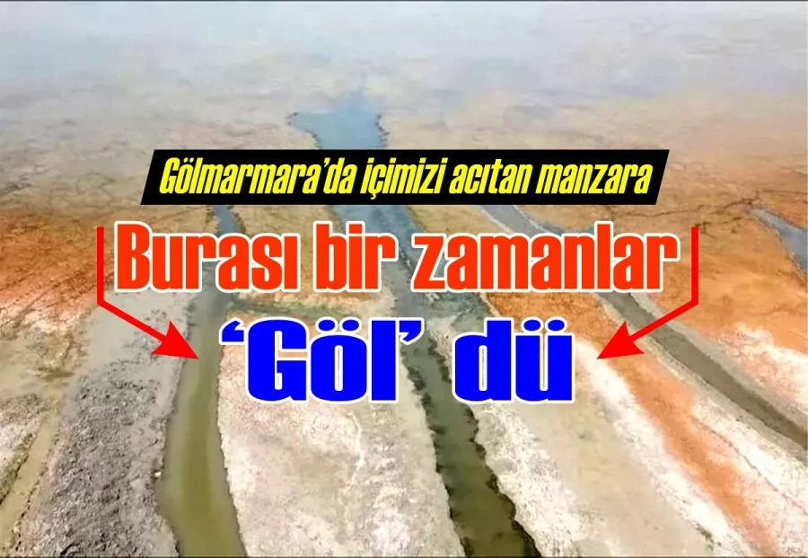 Marmara Gölü çöl oldu