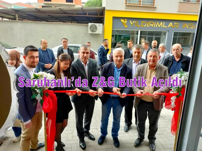 Saruhanlı’da Z&G Butik Açıldı