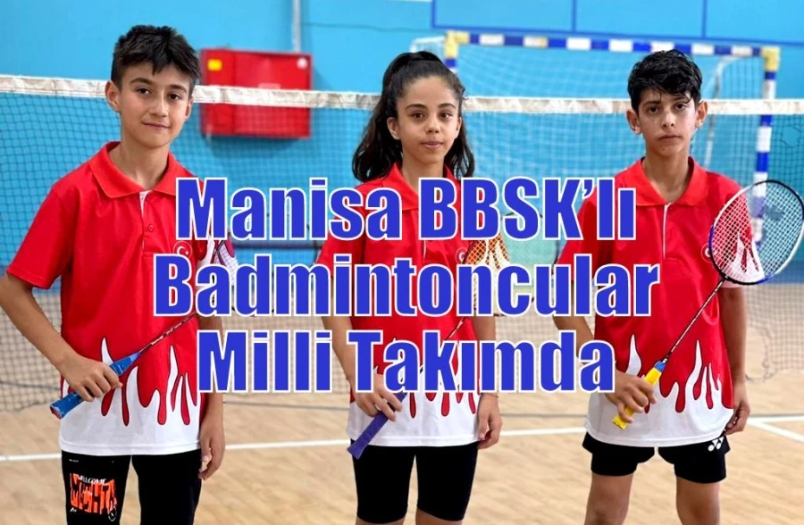 Manisa BBSK’lı Badmintoncular, Milli Takımda
