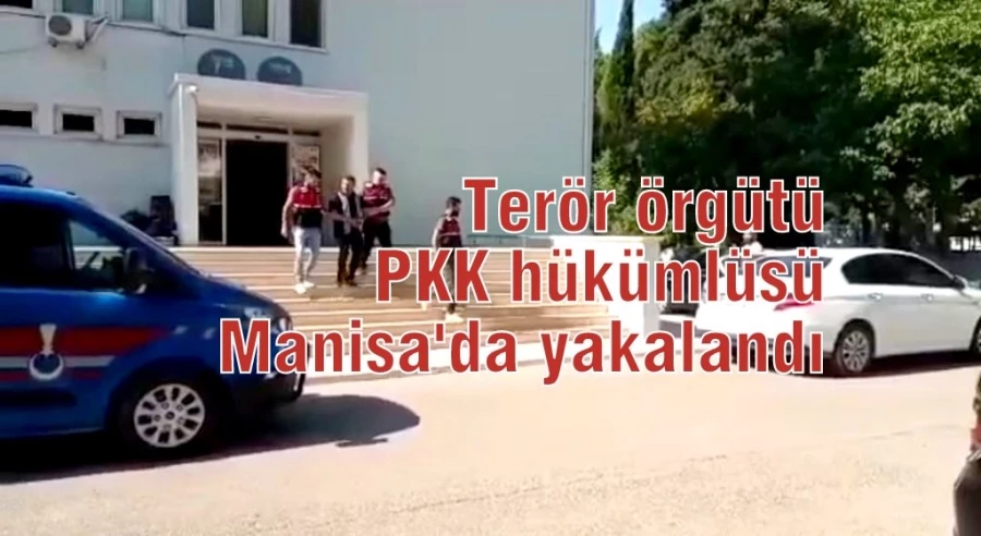Terör örgütü PKK hükümlüsü Manisa