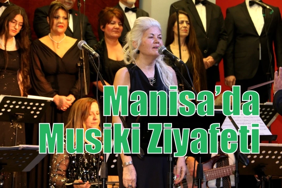 Manisa’da Musiki Ziyafeti