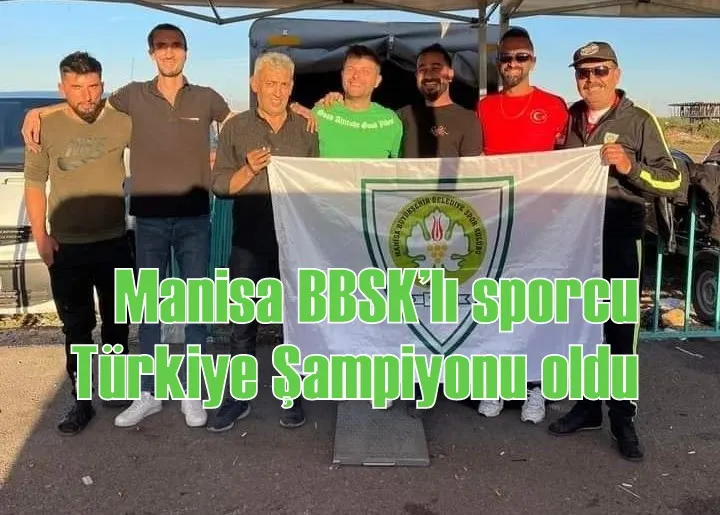 Manisa BBSK’lı sporcu Türkiye Şampiyonu oldu