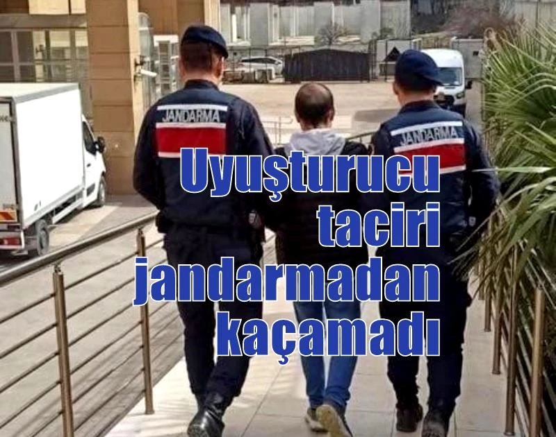 Uyuşturucu taciri jandarmadan kaçamadı