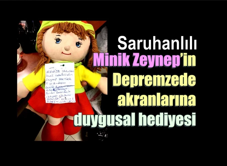 Minik Zeynep’in Depremzede akranlarına duygusal hediyesi