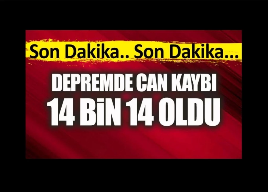 Cumhurbaşkanı Erdoğan açıkladı; can kaybı 14 bin 14 oldu