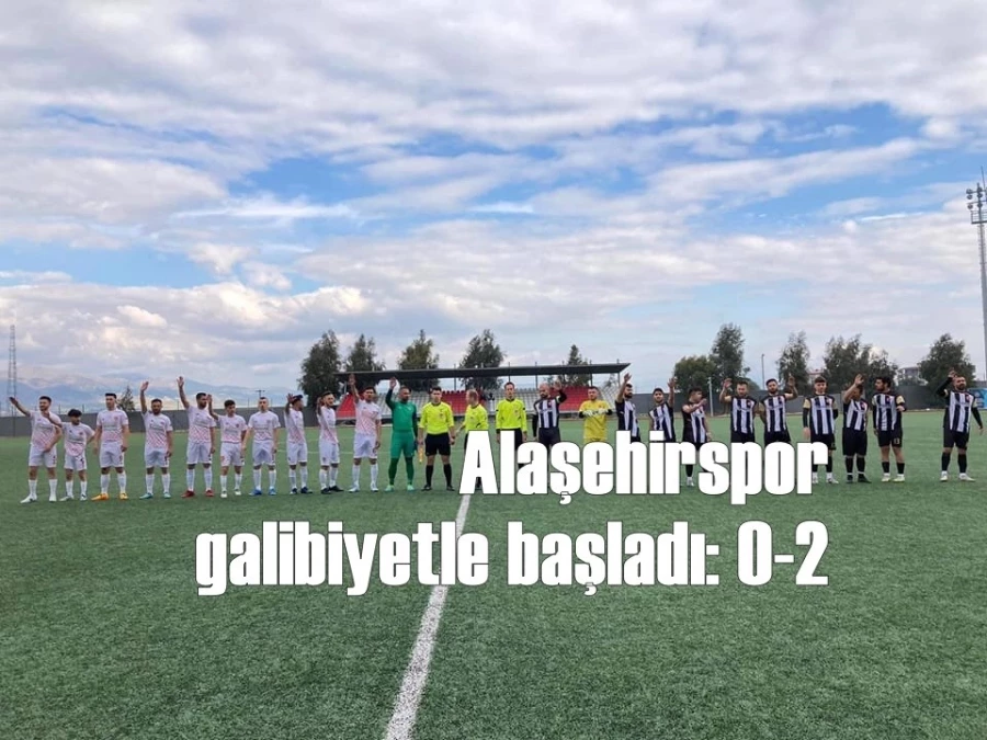 Alaşehirspor galibiyetle başladı: 0-2
