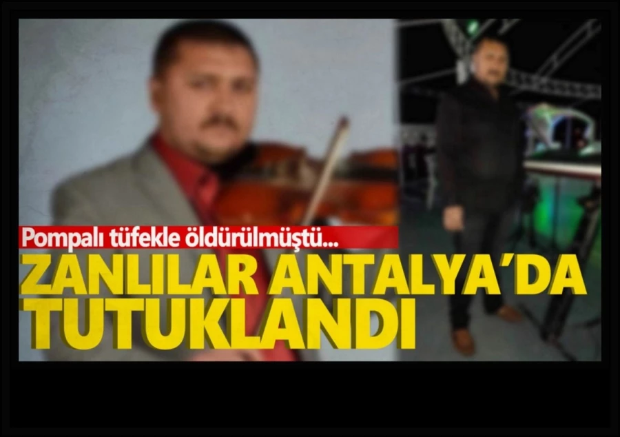 Zanlılar Antalya’da tutuklandı
