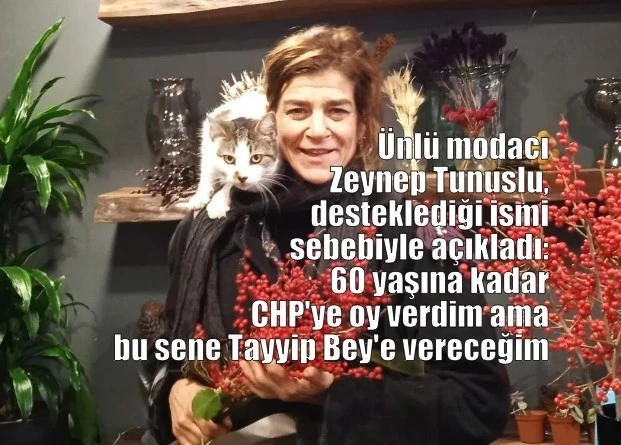 Ünlü modacı Zeynep Tunuslu, desteklediği ismi sebebiyle açıkladı: 60 yaşına kadar CHP