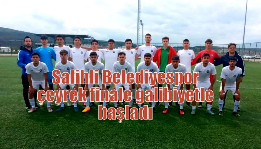 Salihli Belediyespor çeyrek finale galibiyetle başladı