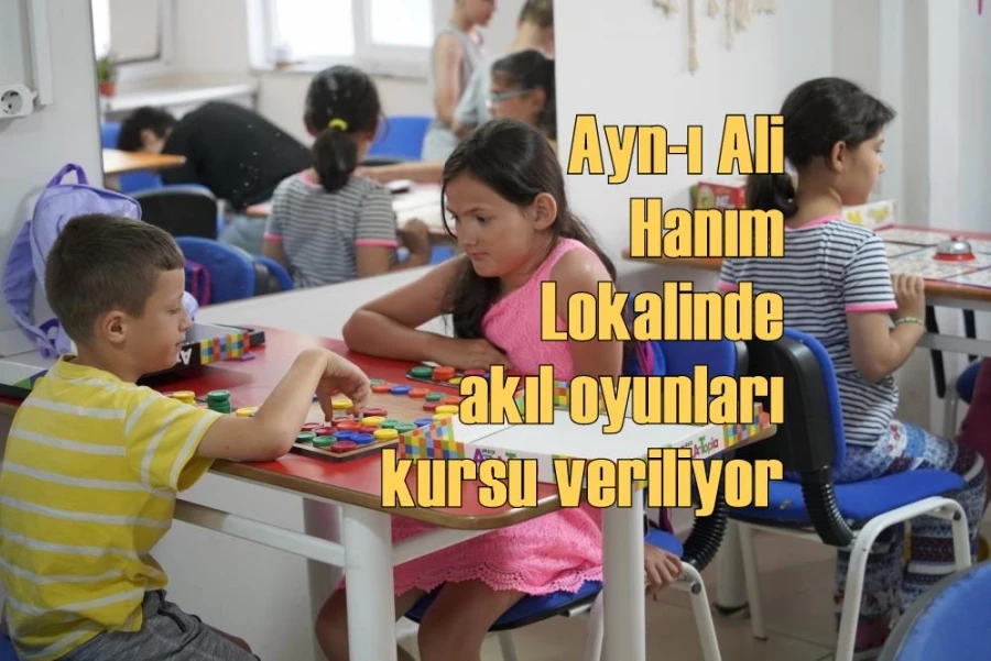 Ayn-ı Ali Hanım Lokalinde akıl oyunları kursu veriliyor