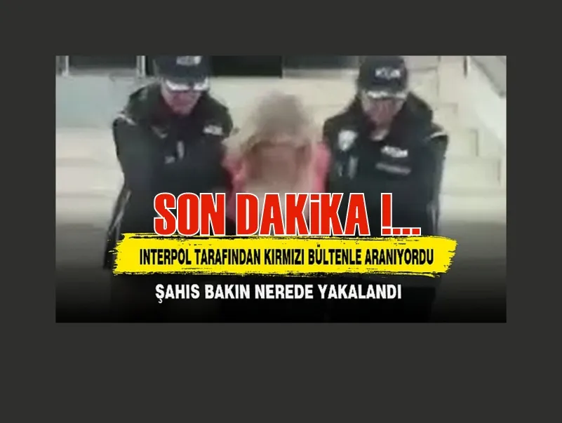 Interpol tarafından kırmızı bültenle aranıyordu, İzmir