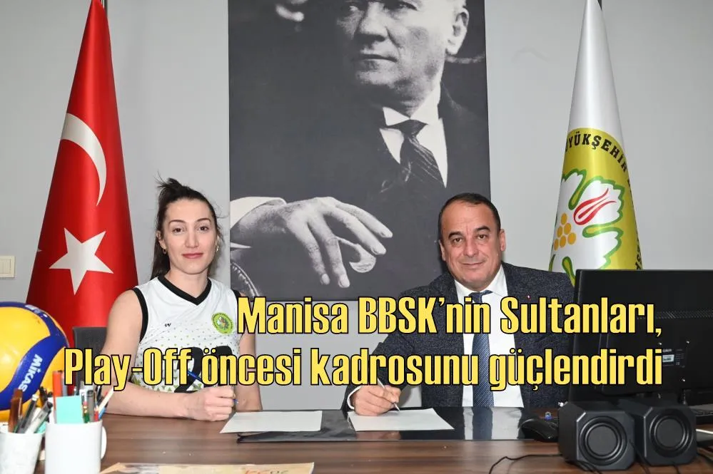 Manisa BBSK’nin Sultanları, Play-Off öncesi kadrosunu güçlendirdi