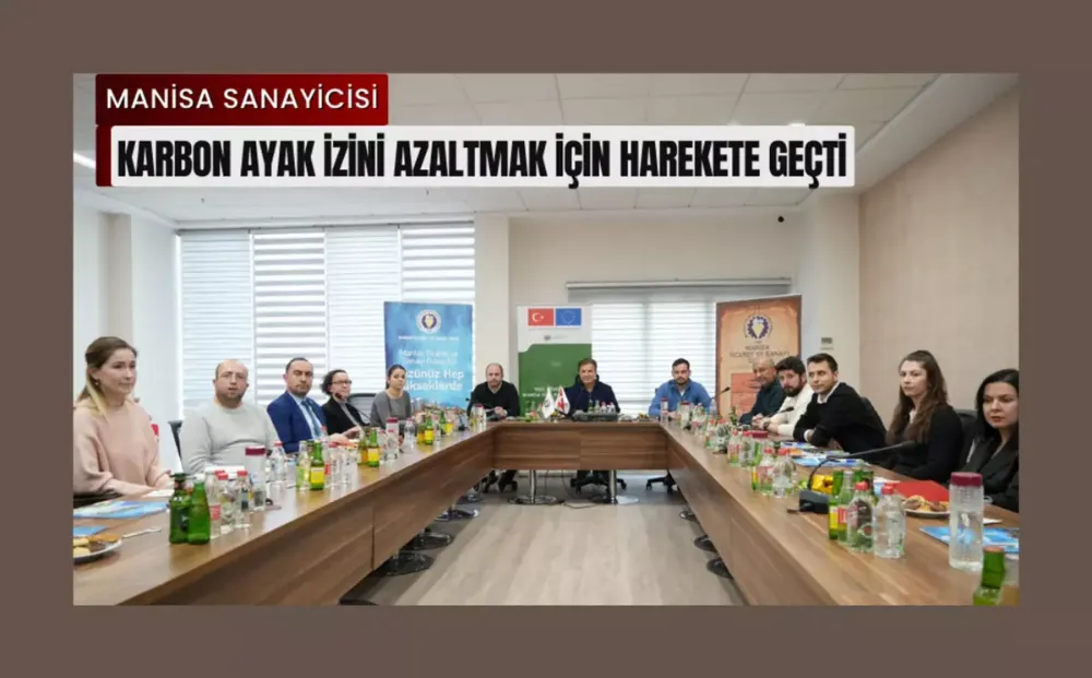 Manisa sanayicisi karbon ayak izini azaltmak için harekete geçti