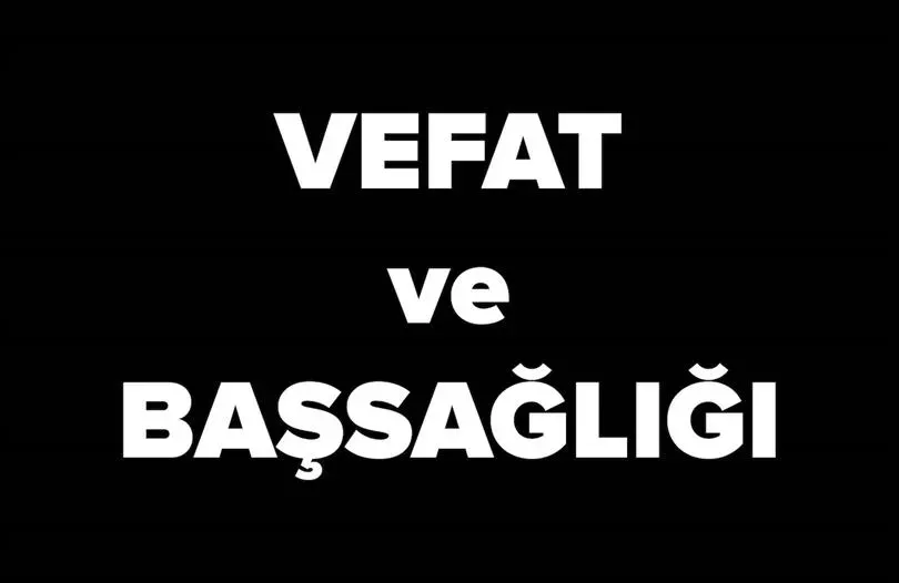 SARUHANLI’DA VEFAT ve BAŞSAĞLIĞI…