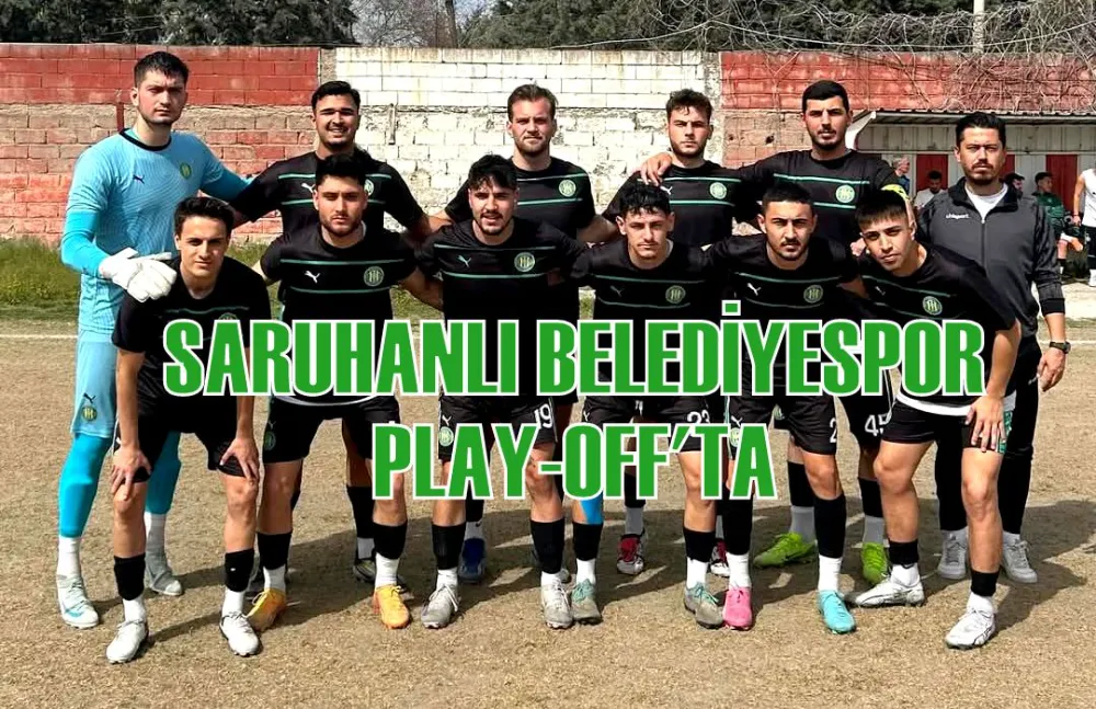 SARUHANLI BELEDİYESPOR PLAY-OFF