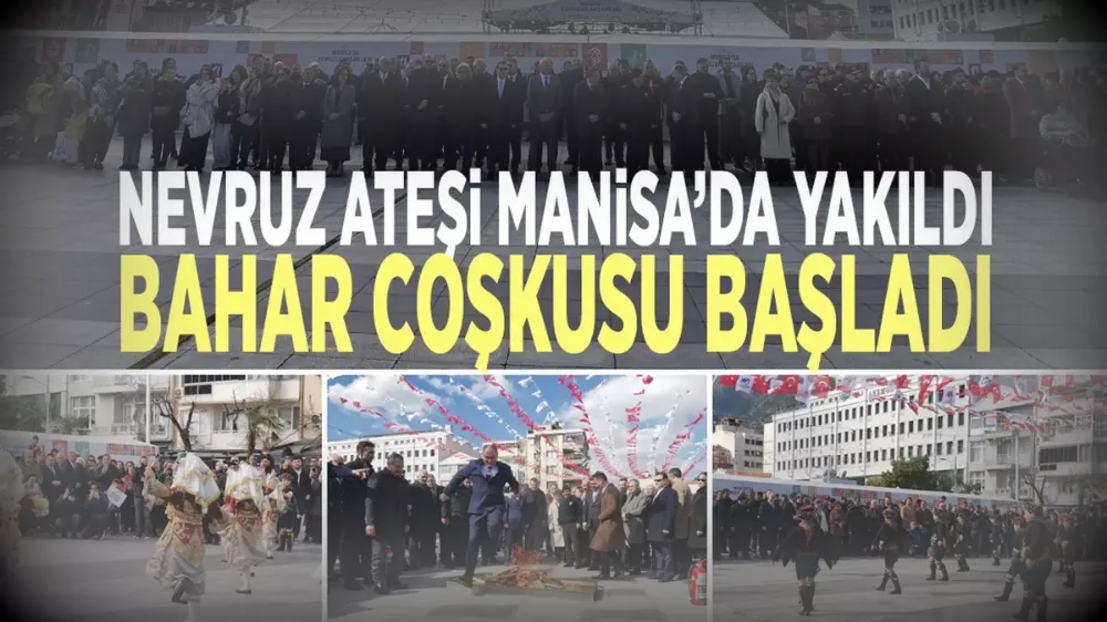 Manisa’da Nevruz ateşi yakıldı, Mesir Festivali başladı