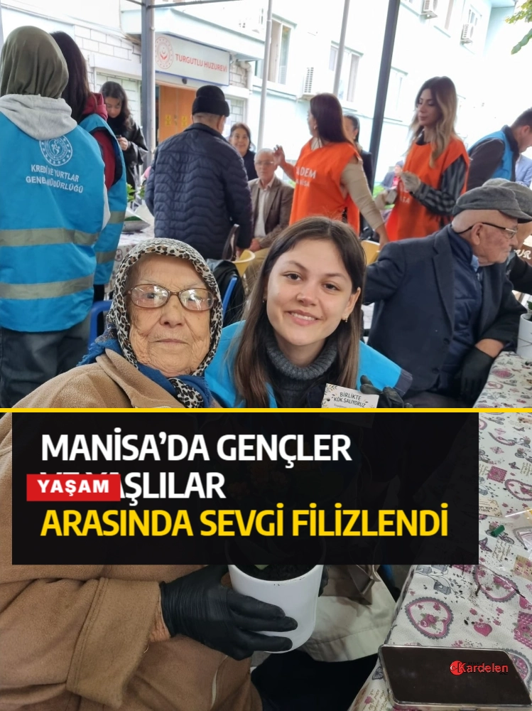 Manisa’da gençler ve yaşlılar arasında sevgi filizlendi