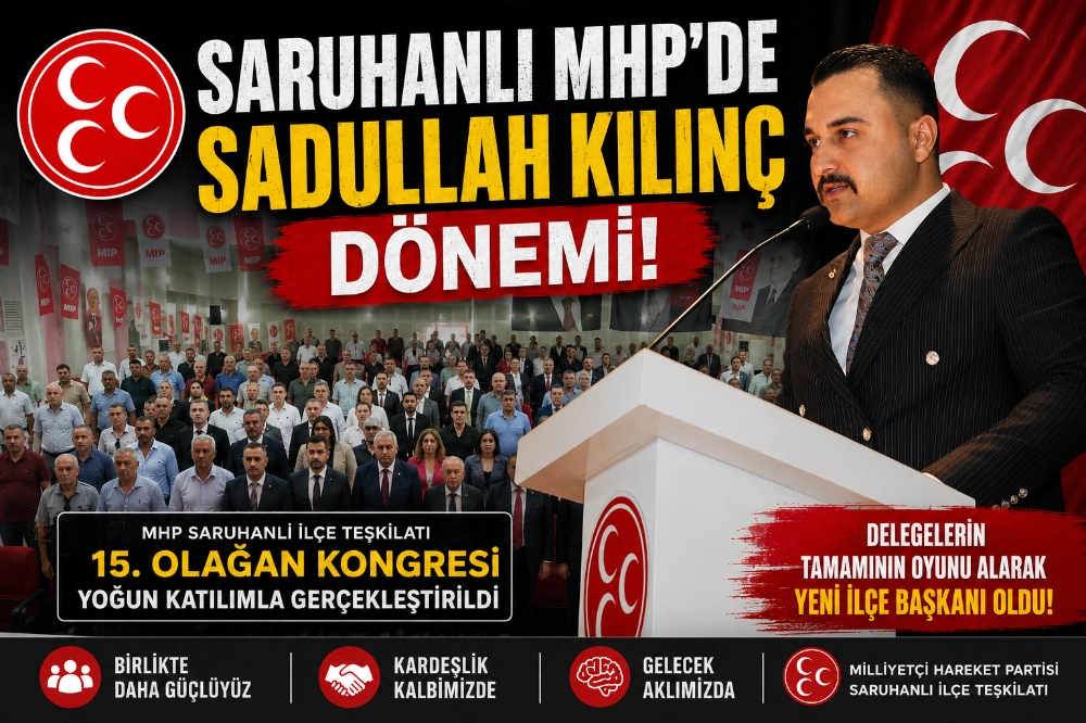 Saruhanlı MHP’de Sadullah Kılınç dönemi